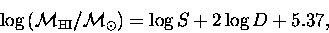 \begin{displaymath}\log\left({\cal M}_{\rm HI}/{\cal M}_\odot\right) = \log S + 2\log D + 5.37,
\end{displaymath}