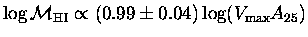 $\log{\cal M}_{\rm HI}\propto(0.99\pm0.04)\log(V_{\rm max}A_{25})$