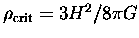 $\rho_{\rm crit}=3H^2/8\pi G$